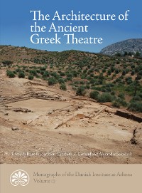 Cover The Architecture of the Ancient Greek Theatre