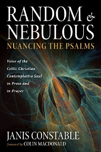 Cover Random and Nebulous—Nuancing the Psalms