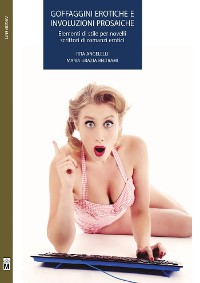Cover Goffaggini erotiche e involuzioni prosaiche