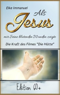 Cover Als Jesus mir Seine blutenden Wunden zeigte