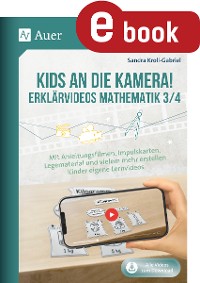 Cover Kids an die Kamera! Erklärvideos Mathematik 3/4