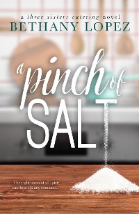 Cover A Pinch of Salt ~ Bethany Lopez