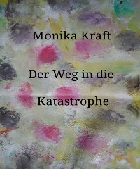 Cover Der Weg in die Katastrophe