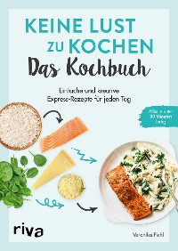 Cover Keine Lust zu kochen: Das Kochbuch