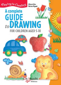 Cover A complete guide drawing to for children aged 5-10