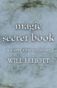 Cover Magic Secret Book - A Happy Ending Story