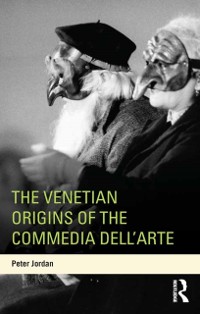 Cover The Venetian Origins of the Commedia dell''Arte