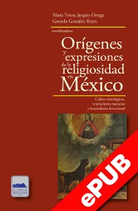 Cover Orígenes y expresiones de la religiosidad en México