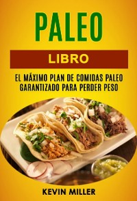 Cover Paleo libro: El máximo plan de comidas Paleo garantizado para perder peso