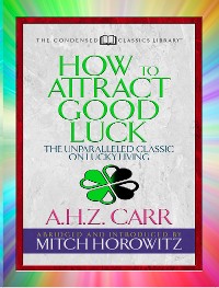 Cover How to Attract Good Luck (Condensed Classics)