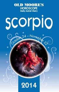 Cover Old Moore's Horoscope and Astral Diary 2014 - Scorpio