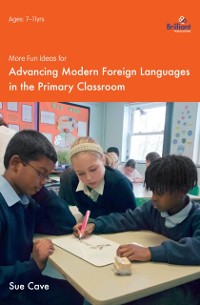 Cover More Fun Ideas for Advancing Modern Foreign Languages in the Primary Classroom