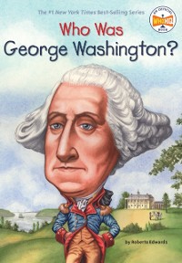 Cover Who Was George Washington?