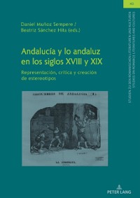 Cover Andalucía y lo andaluz en los siglos XVIII y XIX
