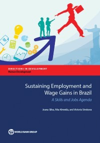 Cover Sustaining Employment and Wage Gains in Brazil