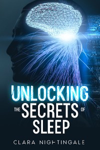 Cover Unlocking the Secrets of Sleep