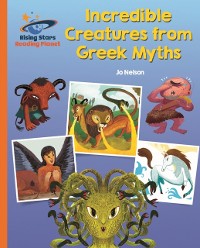 Cover Reading Planet - Incredible Creatures from Greek Myths - Orange: Galaxy