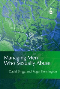 Cover Managing Men Who Sexually Abuse