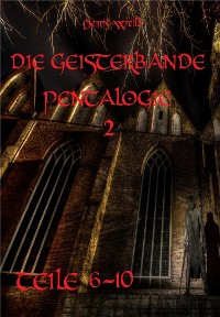 Cover Die Geisterbande Pentalogie Teil 2 (Teile 6- 10)