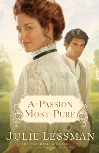 Cover Passion Most Pure (The Daughters of Boston Book #1)