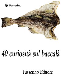 Cover 40 curiosità sul baccalà