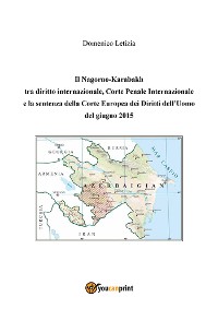 Cover Il Nagorno-Karabakh tra diritto internazionale, Corte Penale Internazionale e la sentenza della Corte Europea dei Diritti dell’Uomo del giugno 2015