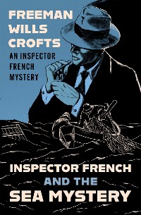 Cover Inspector French and the Sea Mystery