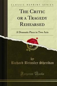 Cover The Critic or a Tragedy Rehearsed