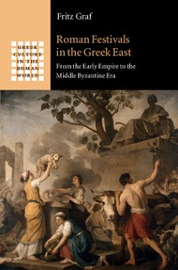 Cover Roman Festivals in the Greek East