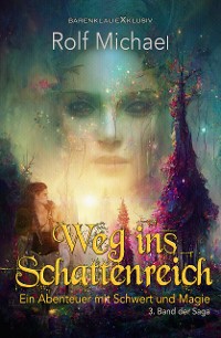 Cover Weg ins Schattenreich – Ein Abenteuer mit Schwert und Magie: Band 3