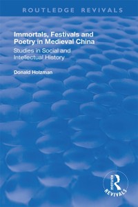 Cover Immortals, Festivals, and Poetry in Medieval China