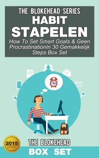Cover Habit Stapelen :How To Set Smart Goals & Geen ProcrastinationIn 30 Gemakkelijk Steps (Box Set)
