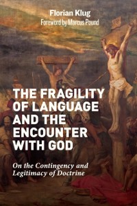 Cover Fragility of Language and the Encounter with God