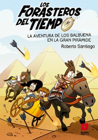 Cover Los Forasteros del Tiempo 7: La aventura de los Balbuena en la gran pirámide