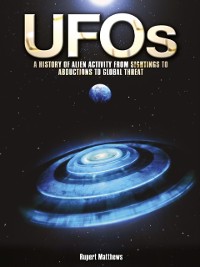 Cover UFOs: A History of Alien Activity from Sightings to Abductions to Global Threat