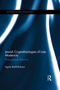 Cover Jewish Cryptotheologies of Late Modernity