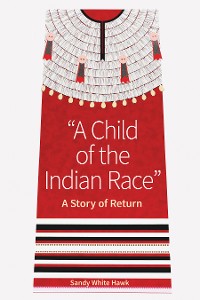 Cover A Child of the Indian Race