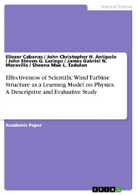 Cover Effectiveness of Scientific Wind Turbine Structure as a Learning Model on Physics. A Descriptive and Evaluative Study