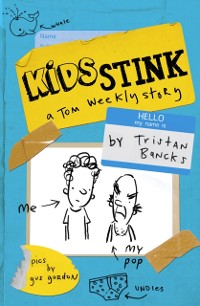 Cover Kids Stink (A Tom Weekly Story)