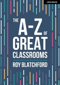Cover A-Z of Great Classrooms