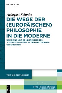 Cover Die Wege der (europäischen) Philosophie in die Moderne