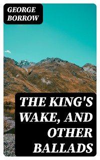 Cover The King's Wake, and Other Ballads