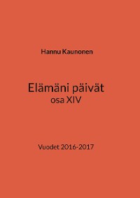 Cover Elämäni päivät osa XIV