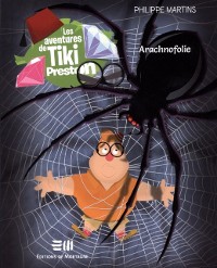 Cover Les aventures de Tiki Preston : Arachnofolie