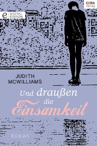 Cover Und draußen die Einsamkeit