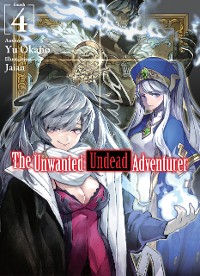 Cover The Unwanted Undead Adventurer: Volume 4