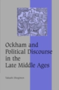 Cover Ockham and Political Discourse in the Late Middle Ages
