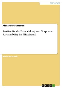 Cover Ansätze für die Entwicklung von Corporate Sustainability im Mittelstand