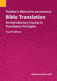 Cover Teacher's Manual to accompany Bible Translation: An Introductory Course in Translation Principles
