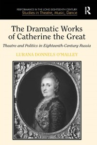 Cover Dramatic Works of Catherine the Great